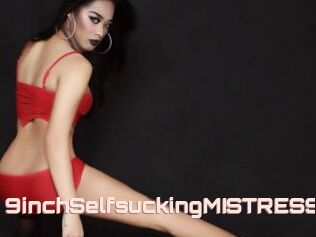 9inchSelfsuckingMISTRESS