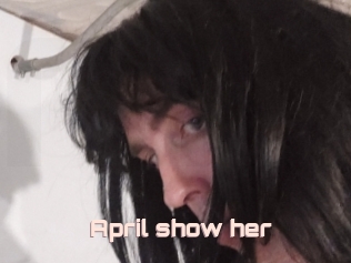 April_show_her