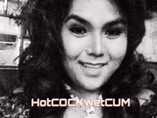 HotCOCKwetCUM