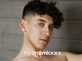 Kitanamkxxx