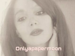 Onlyapapermoon