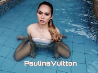 PaulinaVuitton