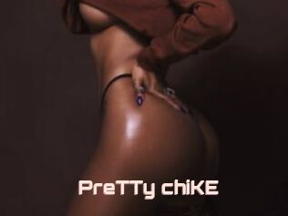 PreTTy_chiKE