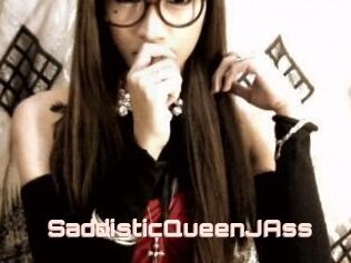 SaddisticQueenJAss