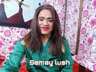 Samay_lush