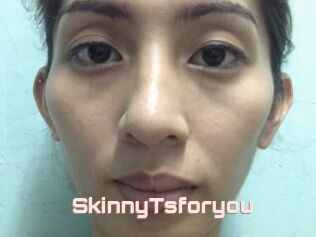 SkinnyTsforyou