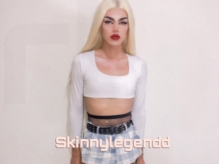 Skinnylegendd