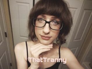 ThatTranny