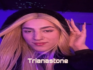 Trianastone