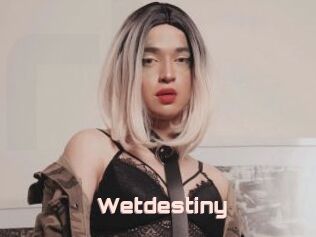 Wetdestiny