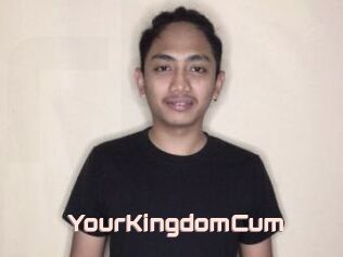 YourKingdomCum